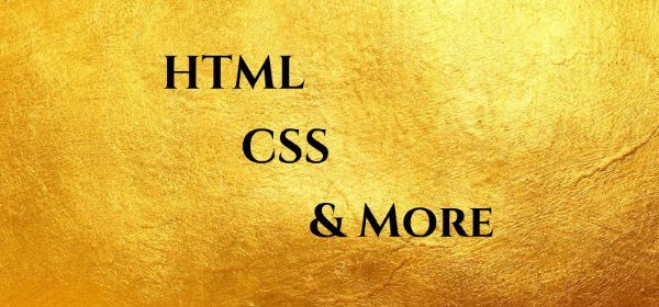 HTML CSS & More